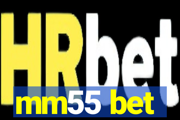 mm55 bet